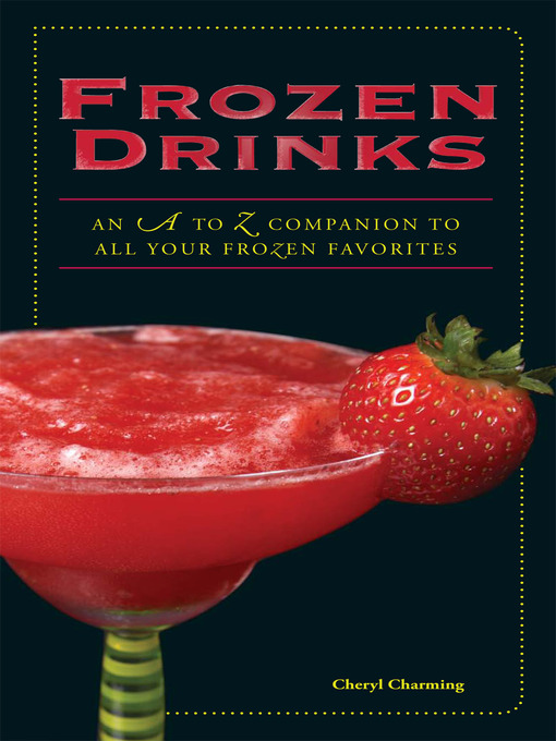Title details for Frozen Drinks by Cheryl Charming - Available